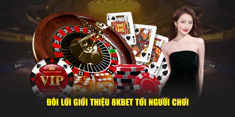 Tổng quan sơ lược về nhà cái online 8KBET