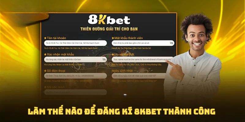 Đăng ký 8KBET như thế nào cho đúng?